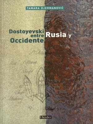 cover image of Dostoyevski entre Rusia y Occidente